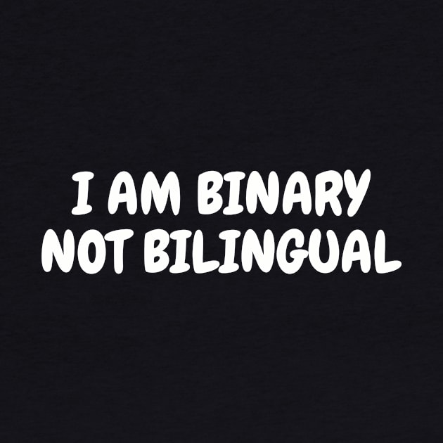 Binary not bilingual by Realm-of-Code